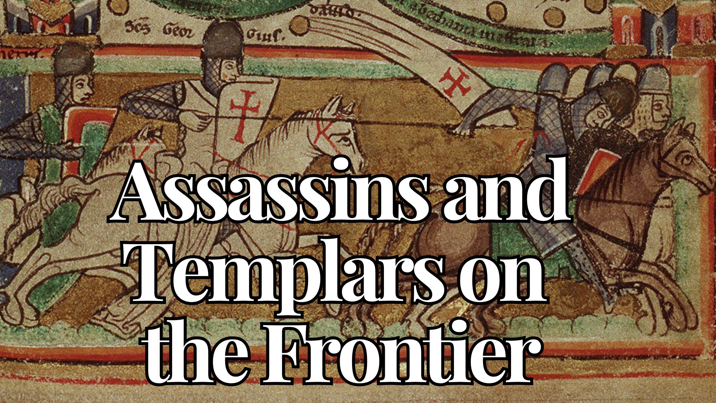 Fear and Loathing in Lebanon – Assassins, Templars and the World’s Most Toxic Landlord-Tenant Relationship