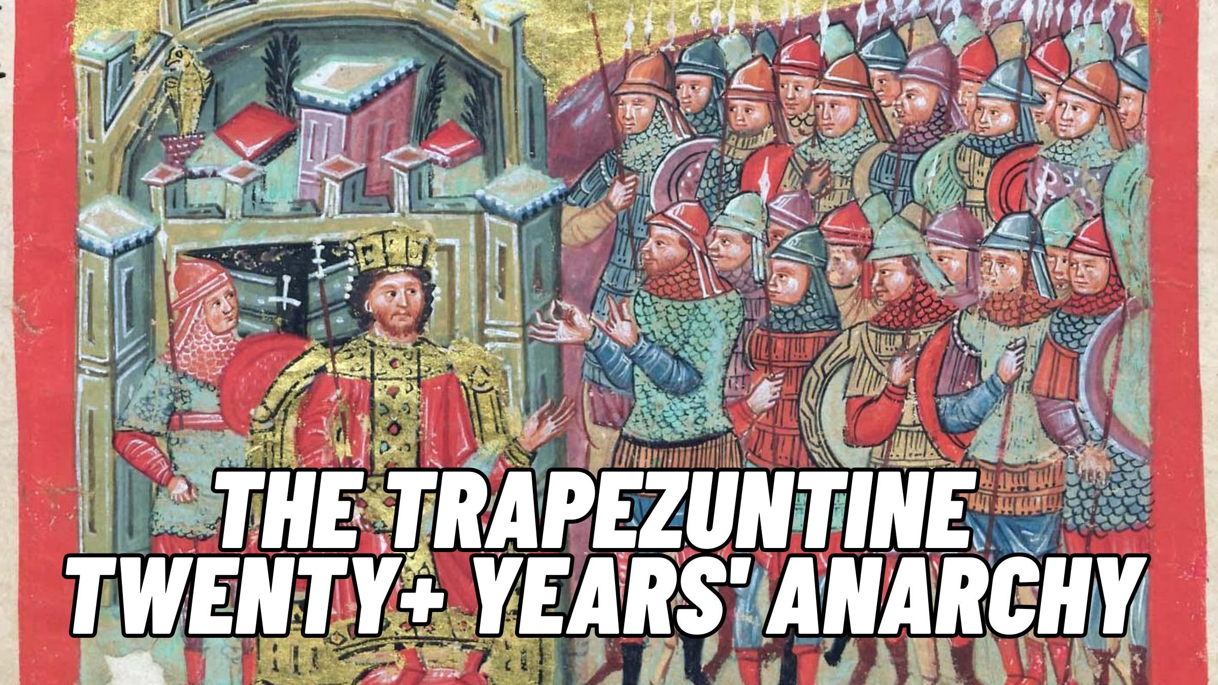 The Trapezuntine Twenty+ Years’ Anarchy: The Least Known Roman Civil War