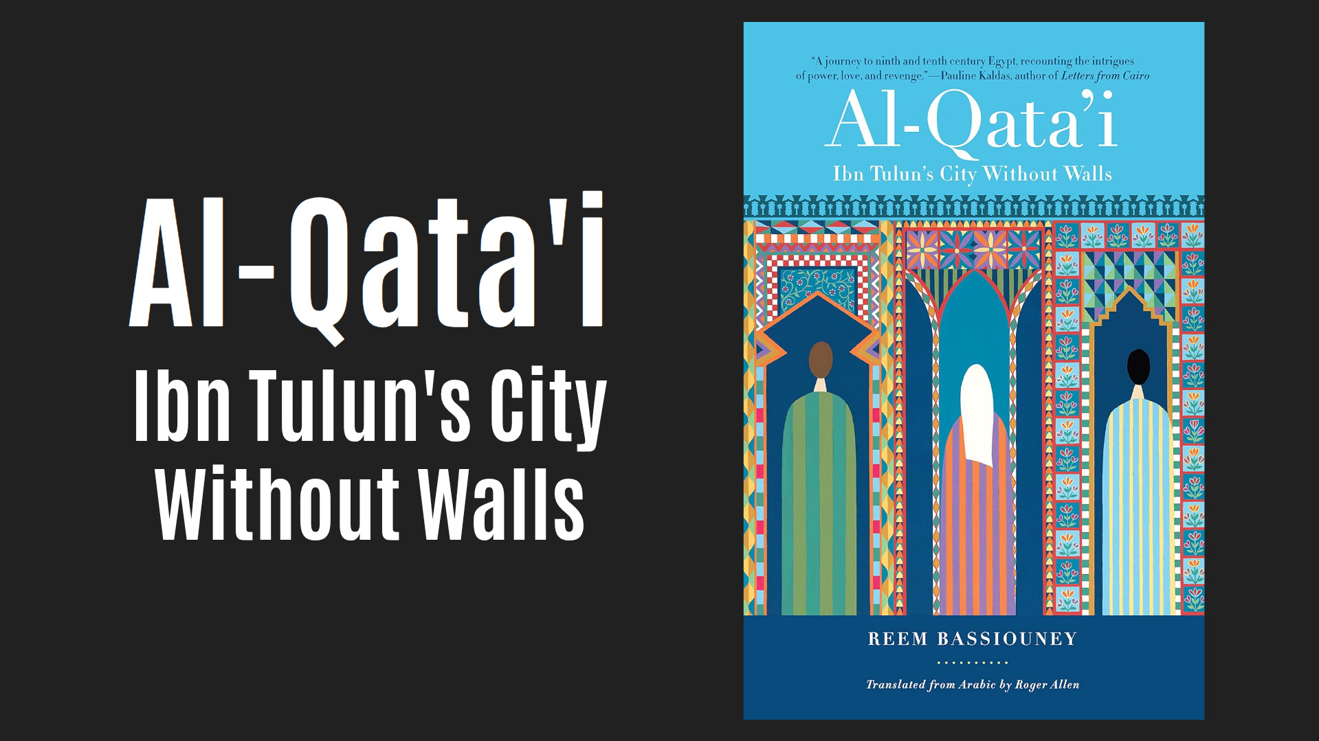 New Medieval Books: Al-Qata'i: Ibn Tulun's City Without Walls - Medievalists.net