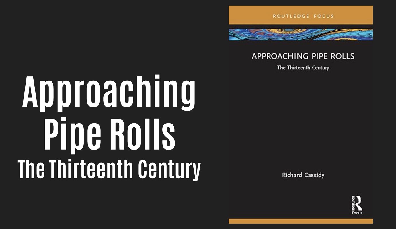 New Medieval Books: Approaching Pipe Rolls - Medievalists.net