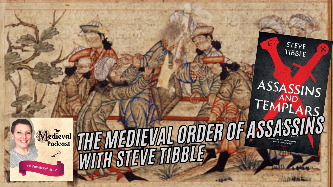 The Medieval Order of Assassins with Steve Tibble - Medievalists.net