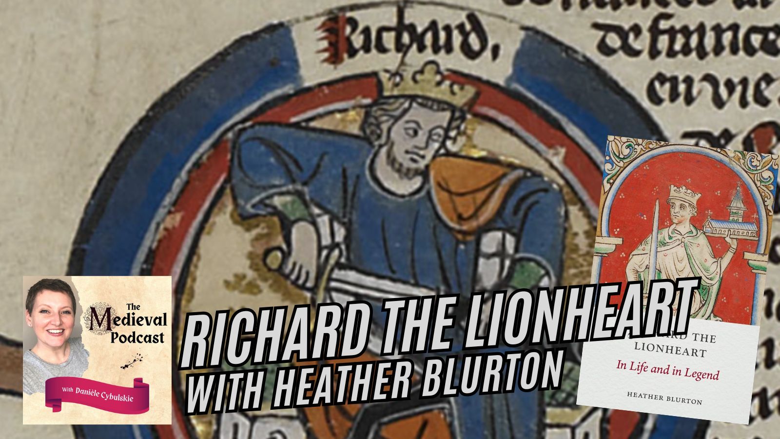 Richard the Lionheart with Heather Blurton - Medievalists.net