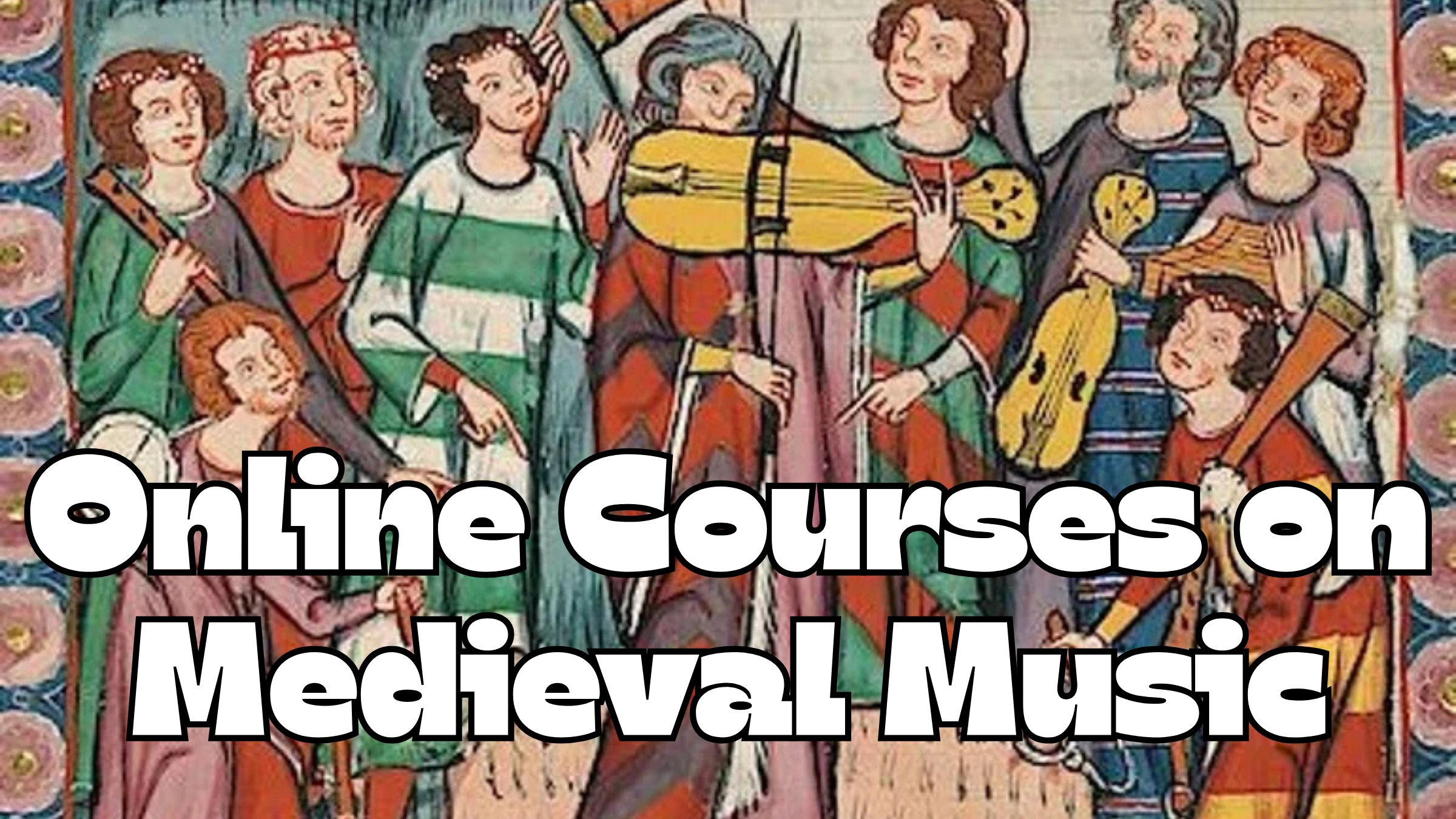 Online Courses on Medieval Music
