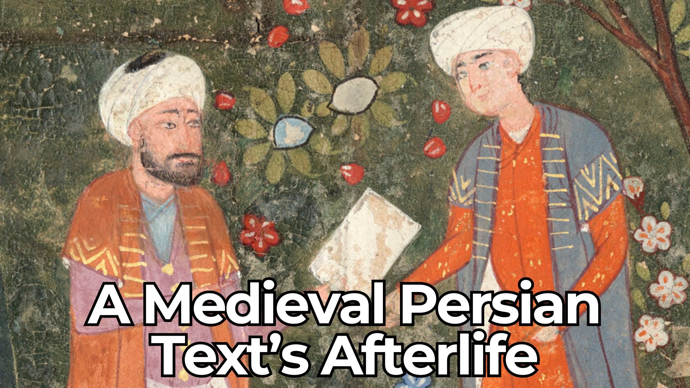 The Afterlife of a Medieval Persian Text: The Qalandar-nama of Abdullah Ansari - Medievalists.net