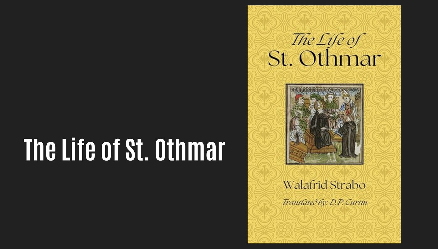 New Medieval Books: The Life of St. Othmar - Medievalists.net