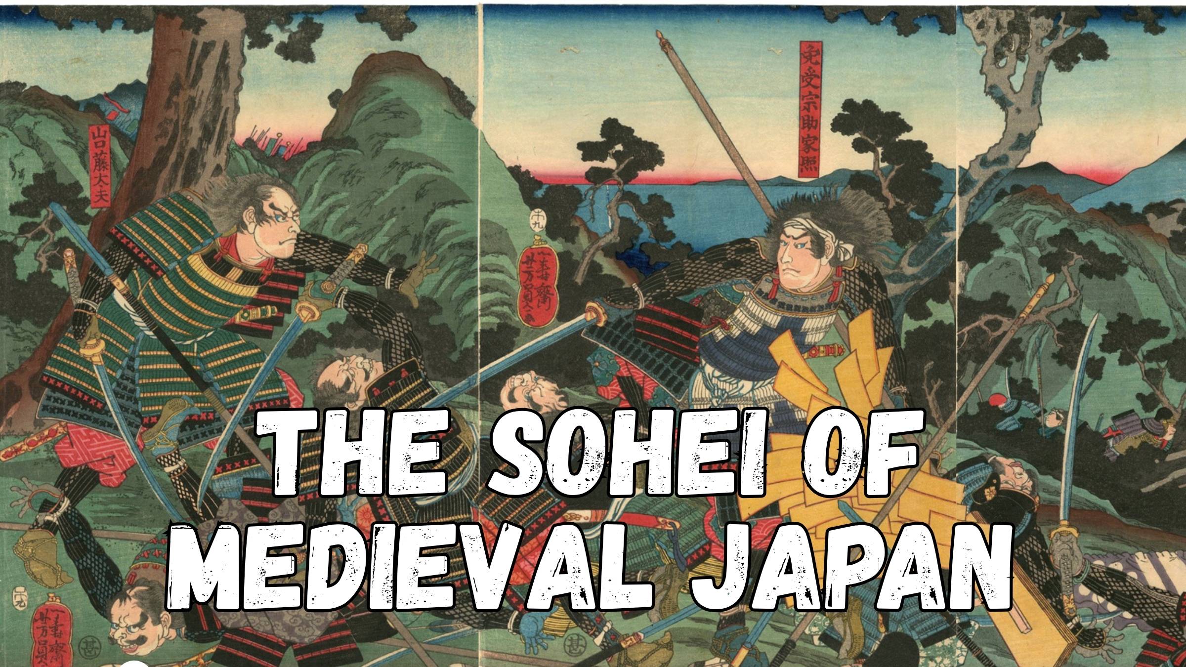 Buddhist Warrior Monks: The Sohei of Medieval Japan