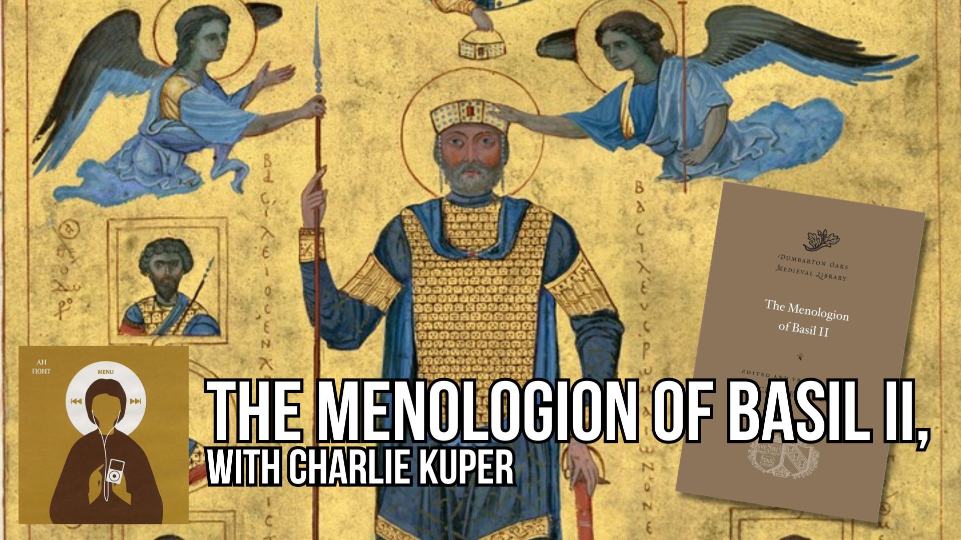 The Menologion of Basil II, with Charlie Kuper - Medievalists.net