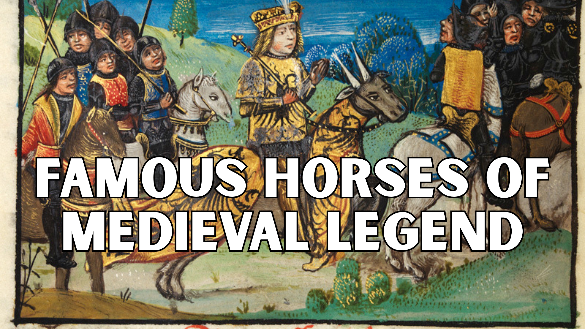 Five Famous Horses from Medieval Legends