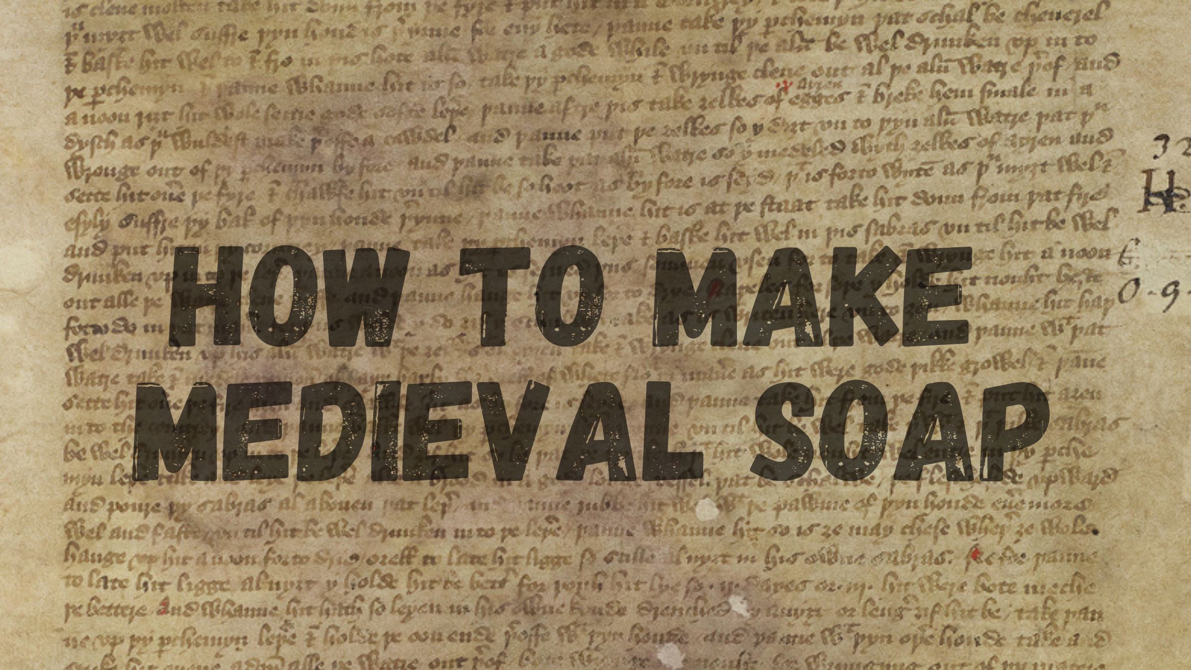 How to Make Medieval Soap: A 14th-Century Recipe You Can Try