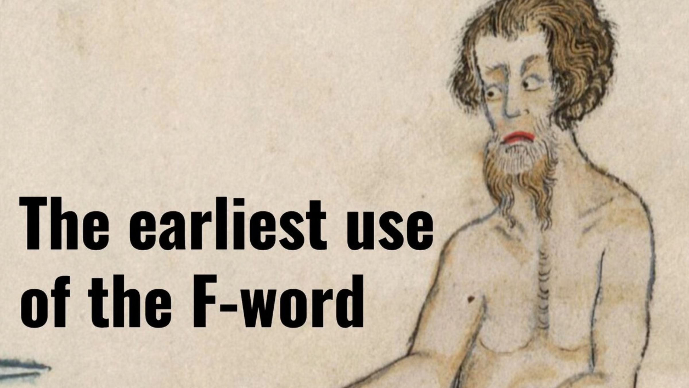 The Earliest Use of the F-word - Medievalists.net
